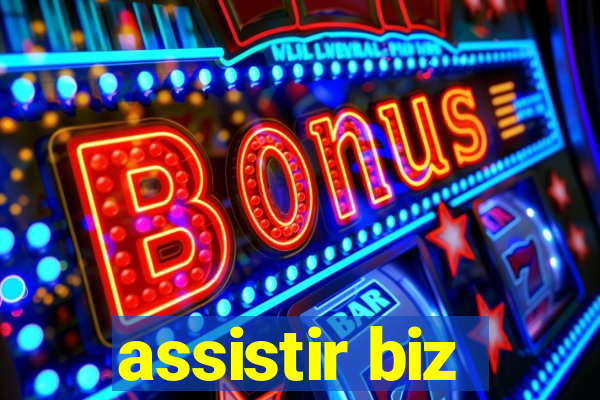 assistir biz